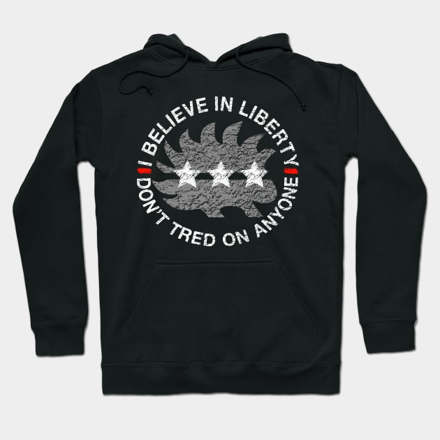 I Believe In Liberty Don't Tread On Anyone Distressed Porcupine - Libertarian Gift Hoodie by Bazzar Designs